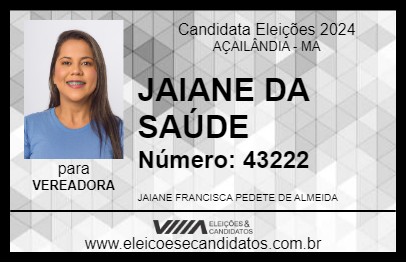 Candidato JAIANE DA SAÚDE 2024 - AÇAILÂNDIA - Eleições