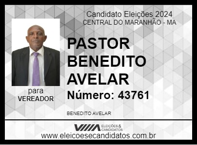 Candidato PASTOR BENEDITO AVELAR 2024 - CENTRAL DO MARANHÃO - Eleições