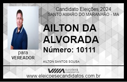 Candidato AILTON DA ALVORADA 2024 - SANTO AMARO DO MARANHÃO - Eleições