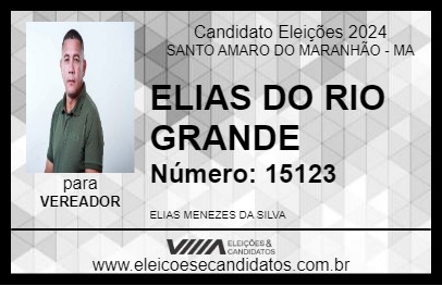 Candidato ELIAS DO RIO GRANDE 2024 - SANTO AMARO DO MARANHÃO - Eleições