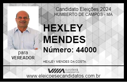 Candidato HEXLEY MENDES 2024 - HUMBERTO DE CAMPOS - Eleições