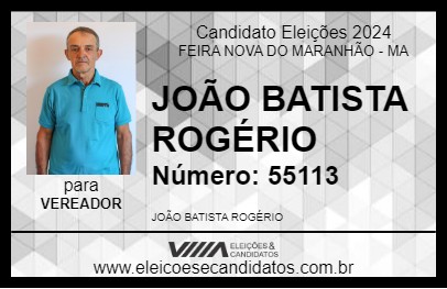 Candidato JOÃO BATISTA ROGÉRIO 2024 - FEIRA NOVA DO MARANHÃO - Eleições