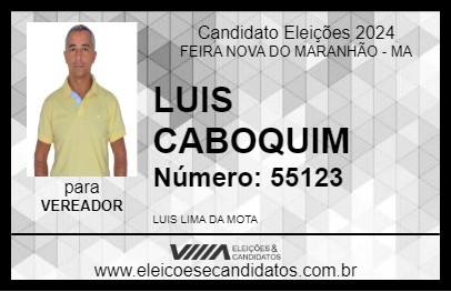 Candidato LUIS CABOQUIM 2024 - FEIRA NOVA DO MARANHÃO - Eleições