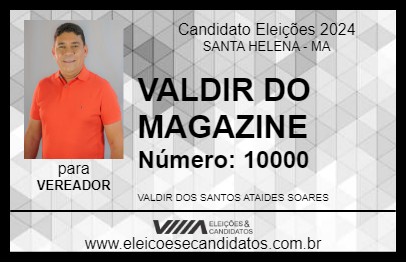 Candidato VALDIR DO MAGAZINE 2024 - SANTA HELENA - Eleições