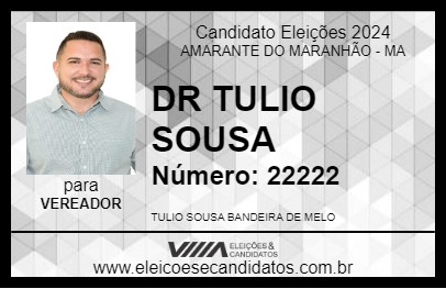 Candidato DR TULIO SOUSA 2024 - AMARANTE DO MARANHÃO - Eleições