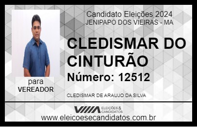 Candidato CLEDISMAR DO CINTURÃO 2024 - JENIPAPO DOS VIEIRAS - Eleições