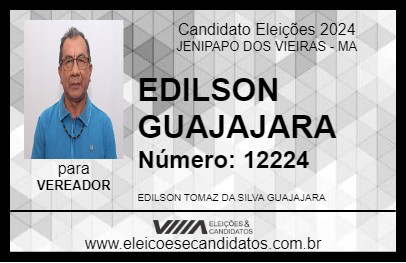 Candidato EDILSON GUAJAJARA 2024 - JENIPAPO DOS VIEIRAS - Eleições