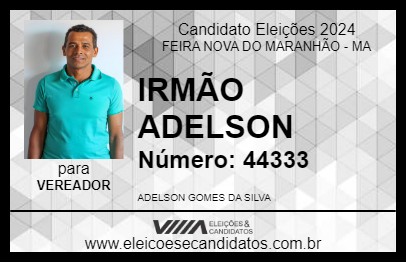 Candidato IRMÃO ADELSON 2024 - FEIRA NOVA DO MARANHÃO - Eleições