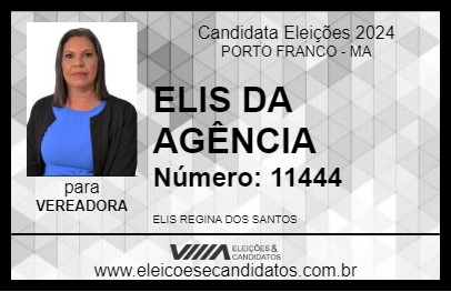 Candidato ELIS DA AGÊNCIA 2024 - PORTO FRANCO - Eleições