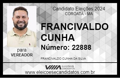 Candidato FRANCIVALDO CUNHA 2024 - COROATÁ - Eleições