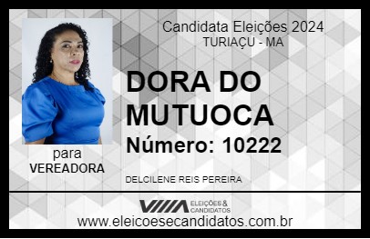 Candidato DORA DO MUTUOCA 2024 - TURIAÇU - Eleições