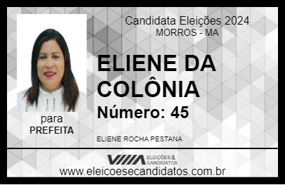 Candidato ELIENE DA COLÔNIA 2024 - MORROS - Eleições