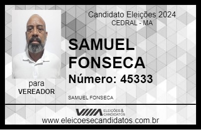 Candidato SAMUEL FONSECA 2024 - CEDRAL - Eleições