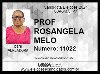 Candidato PROF ROSANGELA MELO 2024 - COROATÁ - Eleições