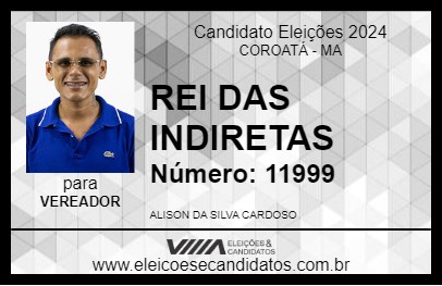 Candidato REI DAS INDIRETAS 2024 - COROATÁ - Eleições