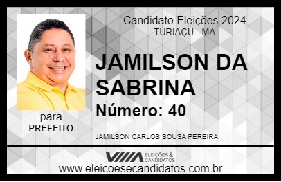 Candidato JAMILSON DA SABRINA 2024 - TURIAÇU - Eleições