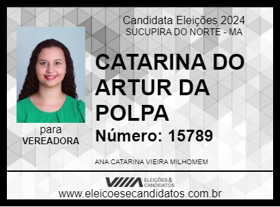 Candidato CATARINA DO ARTUR DA POLPA 2024 - SUCUPIRA DO NORTE - Eleições