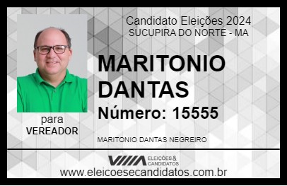 Candidato MARITONIO DANTAS 2024 - SUCUPIRA DO NORTE - Eleições