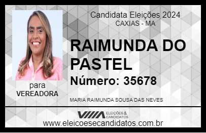 Candidato RAIMUNDA DO PASTEL 2024 - CAXIAS - Eleições