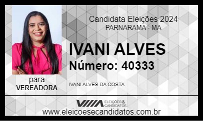 Candidato IVANI ALVES 2024 - PARNARAMA - Eleições