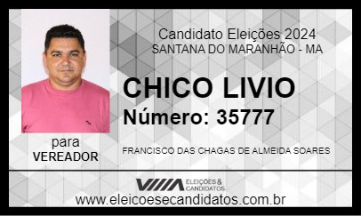 Candidato CHICO LIVIO 2024 - SANTANA DO MARANHÃO - Eleições