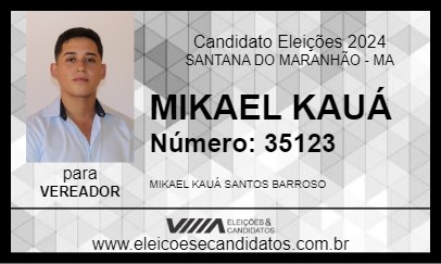 Candidato MIKAEL KAUÁ 2024 - SANTANA DO MARANHÃO - Eleições