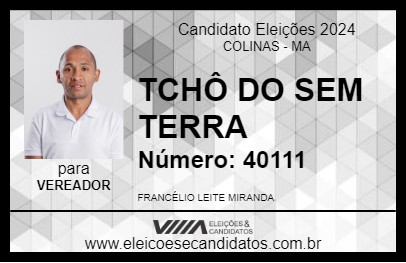 Candidato TCHÔ DO SEM TERRA 2024 - COLINAS - Eleições