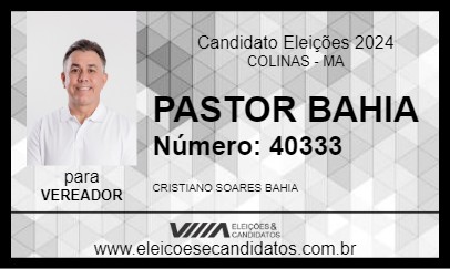 Candidato PASTOR BAHIA 2024 - COLINAS - Eleições