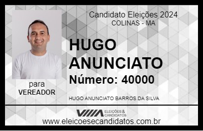 Candidato HUGO ANUNCIATO 2024 - COLINAS - Eleições