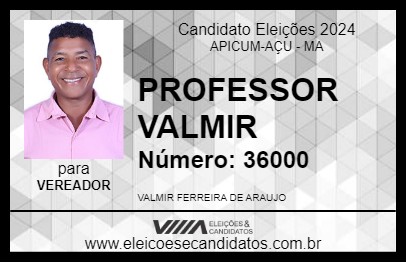 Candidato PROFESSOR VALMIR 2024 - APICUM-AÇU - Eleições