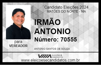 Candidato IRMÃO ANTONIO 2024 - MATÕES DO NORTE - Eleições