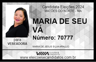 Candidato MARIA DE SEU VÁ 2024 - MATÕES DO NORTE - Eleições