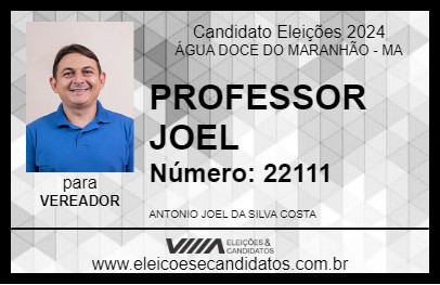 Candidato PROFESSOR JOEL 2024 - ÁGUA DOCE DO MARANHÃO - Eleições