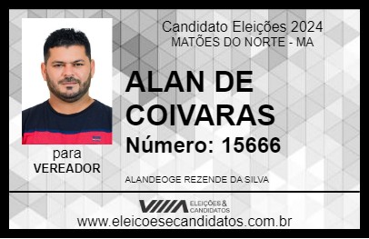 Candidato ALAN DE COIVARAS 2024 - MATÕES DO NORTE - Eleições