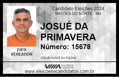 Candidato JOSUÉ DA PRIMAVERA 2024 - MATÕES DO NORTE - Eleições