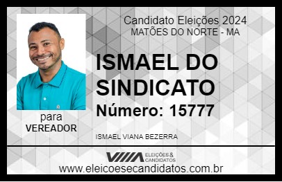 Candidato ISMAEL DO SINDICATO 2024 - MATÕES DO NORTE - Eleições