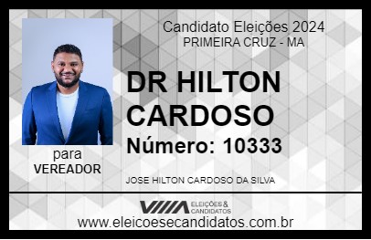 Candidato DR HILTON CARDOSO 2024 - PRIMEIRA CRUZ - Eleições