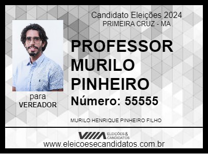 Candidato PROFESSOR MURILO PINHEIRO 2024 - PRIMEIRA CRUZ - Eleições