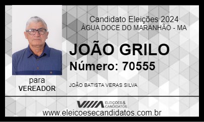 Candidato JOÃO GRILO 2024 - ÁGUA DOCE DO MARANHÃO - Eleições