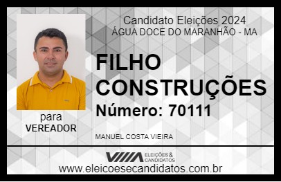 Candidato FILHO CONSTRUÇÕES 2024 - ÁGUA DOCE DO MARANHÃO - Eleições