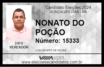 Candidato NONATO DO POÇÃO 2024 - GONÇALVES DIAS - Eleições