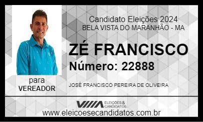 Candidato ZÉ FRANCISCO 2024 - BELA VISTA DO MARANHÃO - Eleições