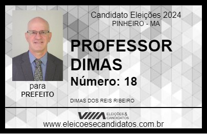 Candidato PROFESSOR DIMAS 2024 - PINHEIRO - Eleições