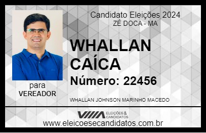 Candidato WHALLAN CAÍCA 2024 - ZÉ DOCA - Eleições