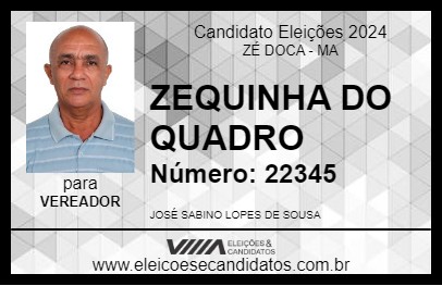 Candidato ZEQUINHA DO QUADRO 2024 - ZÉ DOCA - Eleições