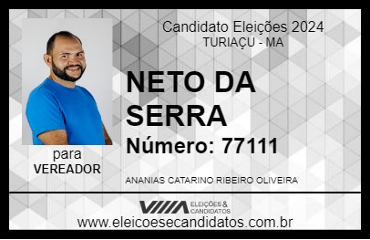 Candidato NETO DA SERRA 2024 - TURIAÇU - Eleições