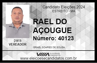 Candidato RAEL DO AÇOUGUE 2024 - ESTREITO - Eleições