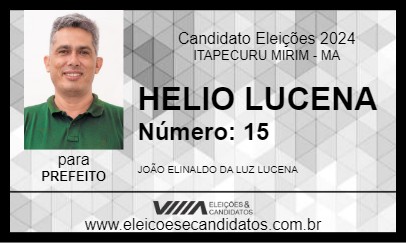 Candidato HELIO LUCENA 2024 - ITAPECURU MIRIM - Eleições