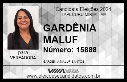 Candidato GARDÊNIA MALUF 2024 - ITAPECURU MIRIM - Eleições