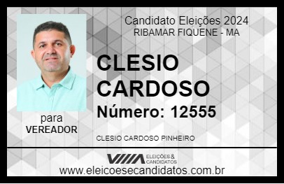 Candidato CLESIO CARDOSO 2024 - RIBAMAR FIQUENE - Eleições